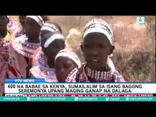400 na babae sa Kenya, sumailalim sa isang bagong seremonya upang maging ganap na dalaga