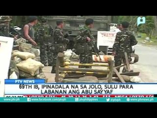 69th IB, ipinadala na sa Jolo, Sulu para labanan ang Abu Sayyaf