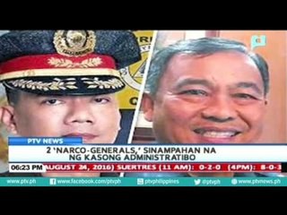 2 'narco-generals,' sinampahan na ng kasong administratibo