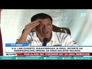 U.N. law experts, inaanyayahan ni Pres. Duterte na makipagpulong hinggil sa drug-related killings