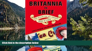 READ NOW  Britannia in Brief: The Scoop on All Things British  READ PDF Online Ebooks