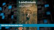 Must Have PDF  Londinium: a new map and guide to Roman London  Full Read Most Wanted