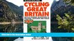 READ NOW  Cycling Great Britain: Cycling Adventures in England, Scotland and Wales (Active Travel
