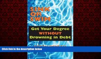 EBOOK ONLINE  Sink or Swim: Get Your Degree Without Drowning in Debt  BOOK ONLINE