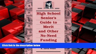 READ book  High School Senior s Guide to Merit and Other No-Need Funding 2000-2002  FREE BOOOK