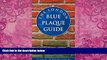 Big Deals  The London Blue Plaque Guide: 4th Edition  Full Ebooks Most Wanted