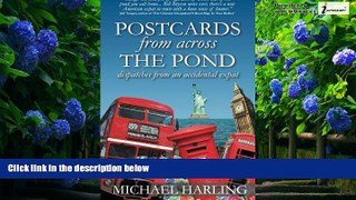 Big Deals  Postcards From Across the Pond: Dispatches from an accidental expat  Full Ebooks Most
