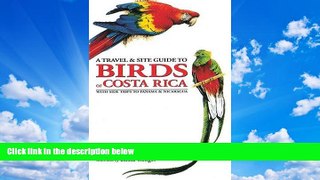 Big Sales  A Travel and Site Guide to Birds of Costa Rica: With Side Trips to Panama and