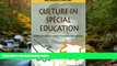 For you Culture in Special Education: Building Reciprocal Family - Professional Relationships
