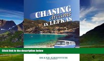 Big Deals  Chasing Dreams in Lefkas  Full Ebooks Most Wanted