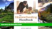 Online eBook The Homeschooling Handbook: How to Make Homeschooling Simple, Affordable, Fun, and
