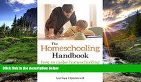Online eBook The Homeschooling Handbook: How to Make Homeschooling Simple, Affordable, Fun, and