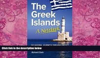 Big Deals  The Greek Islands - A Notebook: Occasional journeys through Crete, Corfu, Rhodes and