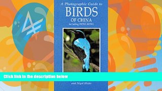 Big Sales  A Photographic Guide to Birds of China Including Hong Kong (Photographic Guides)