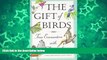 Big Sales  The Gift of Birds: True Encounters with Avian Spirits (Travelers  Tales Guides)  READ