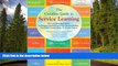 Enjoyed Read The Complete Guide to Service Learning: Proven, Practical Ways to Engage Students in