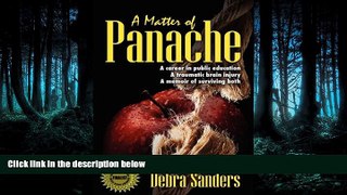 READ book  A Matter of Panache: A Career in Public Education, a Traumatic Brain Injury, a Memoir