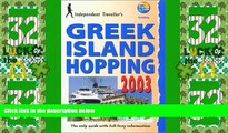Big Deals  Independent Traveller s Greek Island Hopping 2003: The Budget Travel Guide (Independent