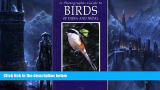 Deals in Books  Photographic Guide to Birds of India and Nepal: Also Bangladesh, Pakistan, Sri