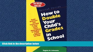 READ book  How to Double Your Child s Grades in School: Build Brilliance and Leadership in Your