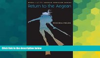 READ FULL  Return To The Aegean - Book 1 (The Aegean Thriller Series)  READ Ebook Full Ebook