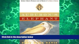 Deals in Books  Audubon s Elephant: America s Greatest Naturalist and the Making of The Birds of