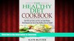 Read books  The Healthy Diet Cookbook: Over 100 Low Carb, Low Fat, Low Sugar Recipes That Everyone