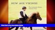 Big Deals  New Age Vikings, The Icelandic Horse. Volume One  Full Read Best Seller