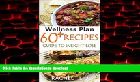 liberty book  Wellness Plan:Eat Healthy also lose your weight,60  Recipes for guide to weight loss