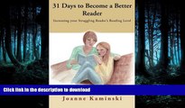 READ  31 Days to Become a Better Reader: Increasing your Struggling Reader s Reading Level FULL