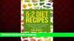 Best books  5:2 Diet Recipes: The Best Low Calorie 5:2 Diet Recipes for Intermittent Fasting Days!