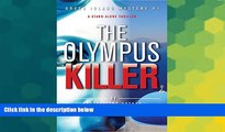 Full [PDF]  The Olympus Killer: A spine chilling, serial killer, stand-alone thriller, RE-EDITED