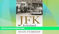 Big Deals  JFK In Ireland: Four Days that Changed a President  Best Seller Books Best Seller