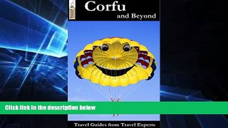 Must Have  Corfu and Beyond Travel Guide  READ Ebook Full Ebook