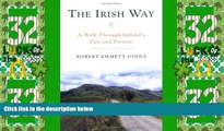 Big Deals  The Irish Way: A Walk Through Ireland s Past and Present  Full Read Most Wanted