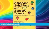 FREE PDF  Asperger Syndrome and Sensory Issues: Practical Solutions for Making Sense of the World