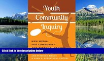 Enjoyed Read Youth Community Inquiry: New Media for Community and Personal Growth (New Literacies