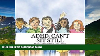 For you ADHD: Can t Sit Still