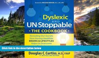 Online eBook Dyslexic and Un-Stoppable The Cookbook: Revealing Our Secrets How Having Healthier