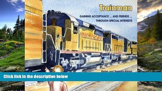 Fresh eBook Trainman: Gaining Acceptance... and Friends... Through Special Interests