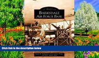 Big Sales  Barksdale Air Force Base (LA) (Images of America)  Premium Ebooks Best Seller in USA