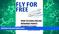 Buy NOW  Fly For Free: How to Earn Airline Rewards Points Without Flying  Premium Ebooks Online