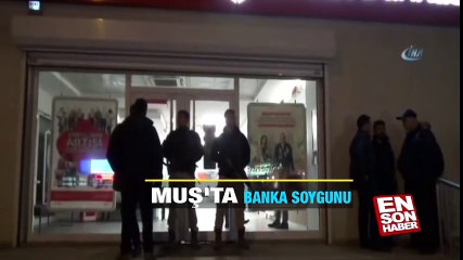 Muş'ta banka soygunu