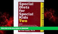 Buy books  Special Diets for Special Kids, Two: New! More Great Tasting Recipes   Tips for