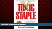 Read books  Toxic Staple: How Gluten May Be Wrecking Your Health and What You Can Do about It!