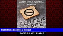 liberty book  Gluten Free: The Gluten Free Diet For Beginners Guide, What Is Celiac Disease, How