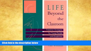 READ book  Life Beyond the Classroom : Transition Strategies for Young People with Disabilities,