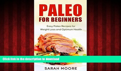 Read books  Paleo For Beginners: Easy Paleo Recipes for Weight Loss and Optimum Health (Paleo Diet