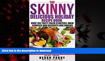 liberty book  The Skinny Delicious PALEO Holiday Recipe Book: Over 150 Festive Tasty Recipes! (