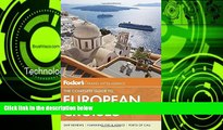 Deals in Books  Fodor s The Complete Guide to European Cruises (Travel Guide)  READ PDF Best